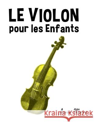 Le Violon pour les enfants: Chants de No?l, Musique Classique, Comptines, Chansons Folklorique et Traditionnelle! Javier Marc? 9789974933477 Marco Musica