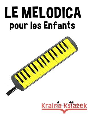 Le Melodica pour les enfants: Chants de No?l, Musique Classique, Comptines, Chansons Folklorique et Traditionnelle! Javier Marc? 9789974933507 Marco Musica