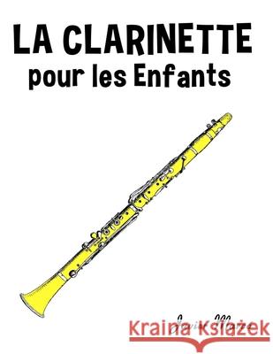 La Clarinette pour les enfants: Chants de No?l, Musique Classique, Comptines, Chansons Folklorique et Traditionnelle! Javier Marc? 9789974933583 Marco Musica