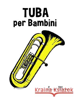 Tuba per Bambini: Canti di Natale, Musica Classica, Filastrocche, Canti Tradizionali e Popolari! Javier Marc? 9789974933972 Marco Musica