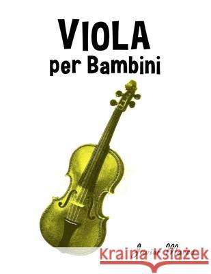 Viola per Bambini: Canti di Natale, Musica Classica, Filastrocche, Canti Tradizionali e Popolari! Javier Marc? 9789974933996 Marco Musica