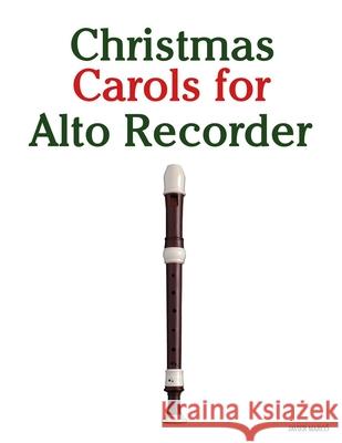 Christmas Carols for Alto Recorder Javier Marc? 9789974934238 Marco Musica