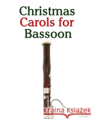 Christmas Carols for Bassoon Javier Marc? 9789974934252 Marco Musica