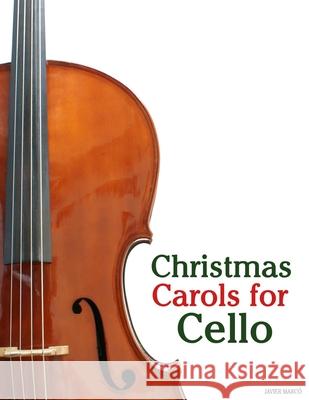 Christmas Carols for Cello Javier Marc? 9789974934269 Marco Musica