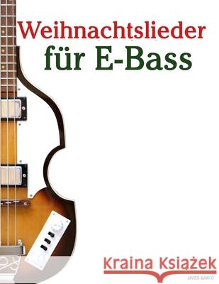 Weihnachtslieder f?r E-Bass Javier Marc? 9789974934498 Marco Musica