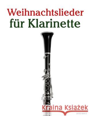 Weihnachtslieder f?r Klarinette Javier Marc? 9789974934528 Marco Musica
