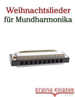 Weihnachtslieder f?r Mundharmonika Javier Marc? 9789974934573 Marco Musica