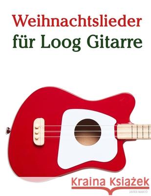 Weihnachtslieder f?r Loog Gitarre Javier Marc? 9789974934689 Marco Musica