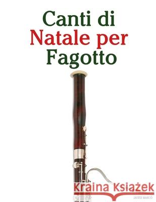 Canti di Natale per Fagotto Javier Marc? 9789974935174 Marco Musica