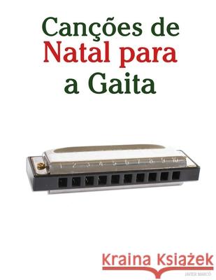 Can??es de Natal para a Gaita Javier Marc? 9789974935433 Marco Musica