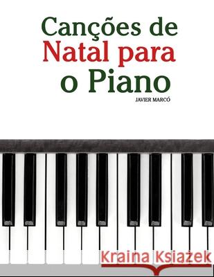 Can??es de Natal para o Piano Javier Marc? 9789974935525 Marco Musica