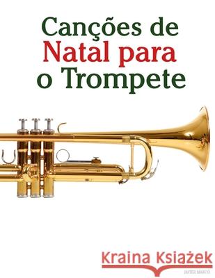 Can??es de Natal para o Trompete Javier Marc? 9789974935556 Marco Musica