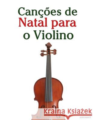 Can??es de Natal para o Violino Javier Marc? 9789974935587 Marco Musica