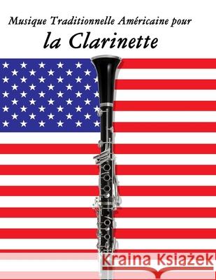 Musique Traditionnelle Am?ricaine pour la Clarinette: 10 Chansons Patriotiques des ?tats-Unis Uncle Sam 9789974937543 Marco Musica