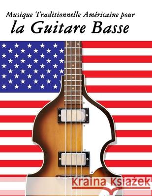 Musique Traditionnelle Am?ricaine pour la Guitare Basse: 10 Chansons Patriotiques des ?tats-Unis Uncle Sam 9789974937598 Marco Musica