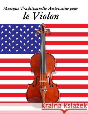 Musique Traditionnelle Am?ricaine pour le Violon: 10 Chansons Patriotiques des ?tats-Unis Uncle Sam 9789974937727 Marco Musica