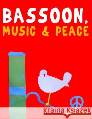Bassoon, Music & Peace: 10 Easy Themes for Bassoon Beginner Book Javier Marc? 9789974938489 E. C. Masterworks