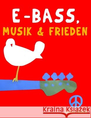 E-Bass, Musik & Frieden: 10 Leichte St?cke f?r E-Bass Anf?nger Buch Javier Marc? 9789974938694 E. C. Masterworks