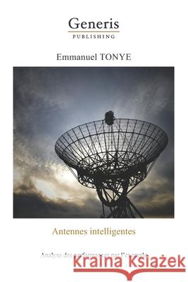 Antennes intelligentes: Analyse des performances par l'exemple Tonye, Emmanuel 9789975340212