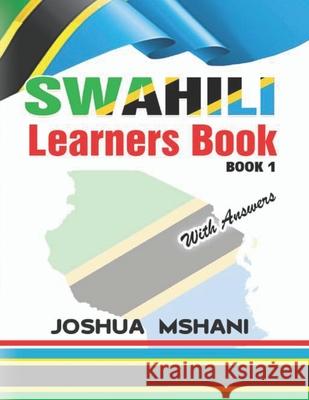 Swahili Learners Book: Book 1 Joshua Mshani 9789976541519 Independent