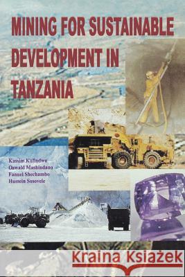 Mining for Sustainable Development in Tanzania Kassim Kulindwa 9789976603903