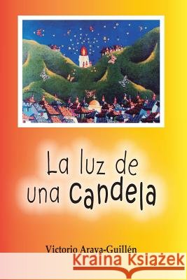 La luz de una candela: Reflexiones teológicas Araya-Guillen, Victorio 9789977958668
