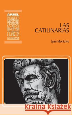 Las catilinarias Juan Montalvo, Hernán Rodríguez Castelo 9789978183175 Publicaciones Ariel