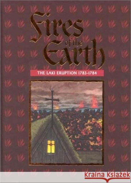 Fires of the Earth Jon Steingrimsson 9789979542445 Haskolautgafan