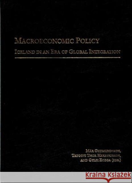 Macroeconomic Policy: Iceland in an Era of Global Integration Mar Gudmundsson 9789979544401