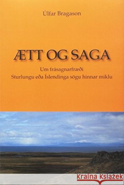 AEtt Og Saga Ulfar Bragason 9789979548928 Haskolautgafan