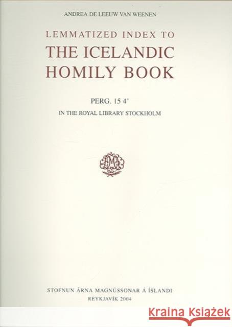 Lemmatized Index to the Icelandic Homily Book Andrea D Andrea de Leeu 9789979819875 University of Iceland Press