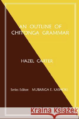 An Outline of Chitonga Grammar Hazel Carter 9789982240161 Bookworld Publishers Ltd