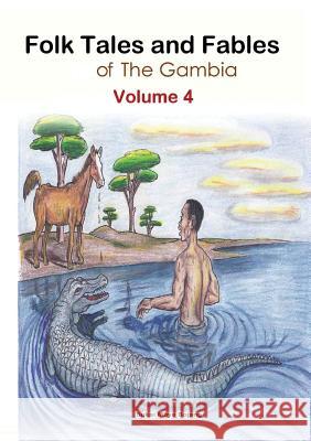 Folk Tales and Fables from the Gambia: Volume 4 Bojang, Sukai Mbye 9789983901108