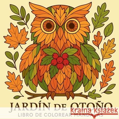 Jard?n de oto?o - Libro de colorear Mandalas Chris Martin 9789985587041 Chris Martin