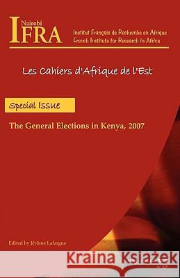 The General Elections in Kenya, 2007 Lafargue, Jerome 9789987080199