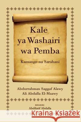 Kale ya Washairi wa Pemba: Kamange na Sarahani Abdala, Abdilatif 9789987080854 Mkuki Na Nyota Publishers