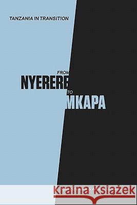 Tanzania in Transition: From Nyerere to Havnevik, Kjell 9789987080861 Mkuki Na Nyota Publishers