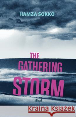 The Gathering Storm Hamza Sokko 9789987082025