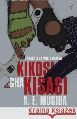 Kikosi cha Kisasi A. E. Musiba 9789987083183 Mkuki na Nyota Publishers