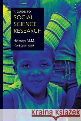 A Guide to Social Science Research Hossea M M Rwegoshora   9789987449170 Mkuki na Nyota Publishers