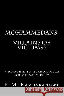 Mohammedans: Villains or Victims Festo Michael Kambarangwe 9789987997671 Kambarangwe Institute of Leadership & Innovat