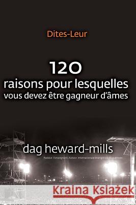 Dites-Leur: 120 raisons pour lesquelles vous devez être gagneur d'âmes Heward-Mills, Dag 9789988137144