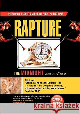 The World, Close to Midnight, and: THE END-TIME: RAPTURE - Expanded Version Arku-Lawson, Kofi Nuku 9789988146344 Pasgom