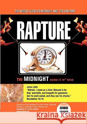 The World, Close to Midnight, and: THE END-TIME: RAPTURE- Abridged version Arku-Lawson, Kofi Nuku 9789988146368 Pasgom