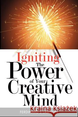Igniting The Power of Your Creative Mind Ferdinard Senyo Lawson 9789988165437
