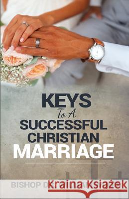 Keys to a Successful Christian Marriage Dr William Wood 9789988252472 Power Centre