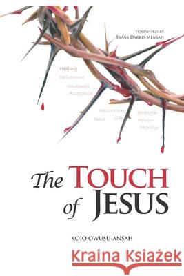 The Touch of Jesus Kojo Owusu-Ansah 9789988274764