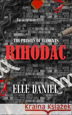 Rihodac: The Princes of Elements Elle Daniel 9789988409098 Farovlace Publishing