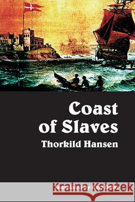 Coast of Slaves Thorkild Hansen 9789988550318 Sub-Saharan Publishers