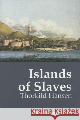 Islands of Slaves Thorkild Hansen Kari Dako Takyiwaa Manuh 9789988550622